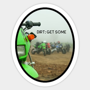 Dirt: Get Some Sticker